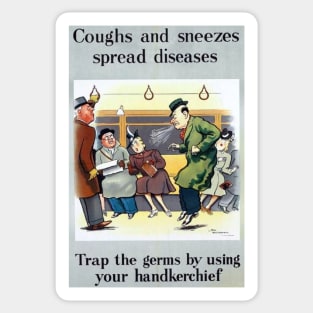 Coughs and Sneezes Spread Diseases Sticker